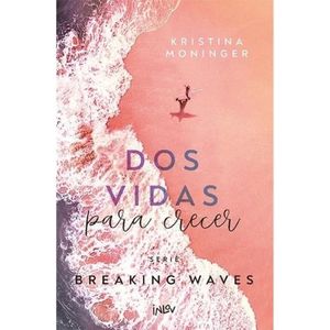 DOS VIDAS PARA CRECER - KRISTINA MONINGER
