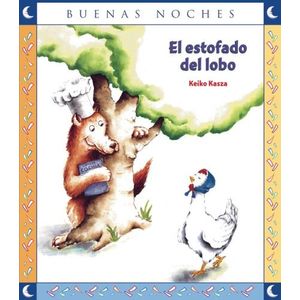 EL ESTOFADO DEL LOBO - BUENAS NOCHES - KEIKO KASZA