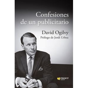 CONFESIONES DE UN PUBLICITARIO - DAVID OGILVY