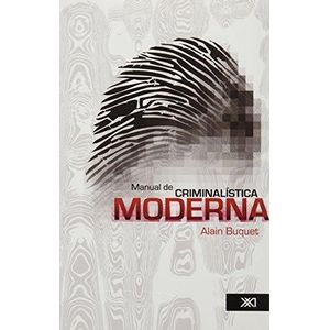 MANUAL DE CRIMINALISTICA MODERNA - ALAIN BUQUET