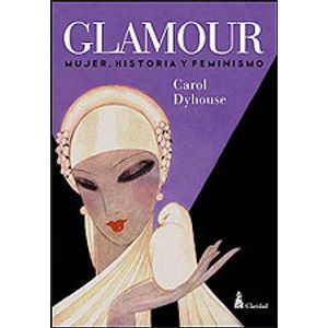 GLAMOUR. MUJERES, HISTORIA Y FEMINISMO