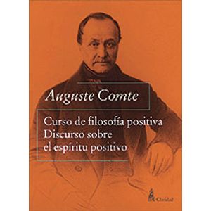 CURSO DE FILOSOFÍA POSITIVA. DISCURSO SOBRE EL ESPÍRITU POSI