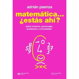 MATEMATICA... ESTAS AHI? 1 (EDICION 2021) - ADRIAN PAENZA