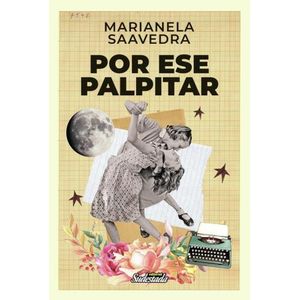 POR ESE PALPITAR - MARIANELA SAAVEDRA