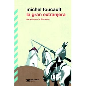 LIBRO LA GRAN EXTRANJERA - MICHEL FOUCAULT