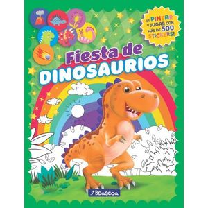 FIESTA DE DINOSAURIOS - A PINTAR Y JUGAR CON MAS DE 500 STIC