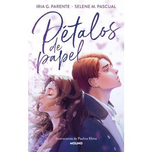 PETALOS DE PAPEL - IRIA G. PARENTE - SELENE M. PASCUAL