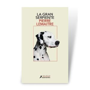 LA GRAN SERPIENTE - PIERRE LEMAITRE