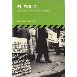 EL EXILIO: ARGENTINOS EN FRANCIA DURANTE LA DICTADURA