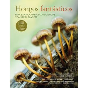 HONGOS FANTASTICOS - PARA SANAR, CAMBIAR CONSCIENCIAS Y SALV