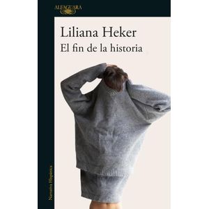EL FIN DE LA HISTORIA - LILIANA HEKER