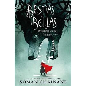 BESTIAS Y BELLAS - DOCE CUENTOS DE HADAS TENEBROSOS