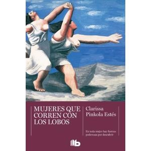 MUJERES QUE CORREN CON LOS LOBOS - ESTES CLARISSA PINKOLA
