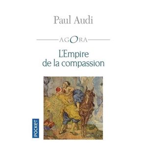L'EMPIRE DE LA COMPASSION - POCKET AGORA