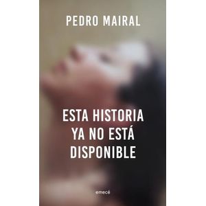 ESTA HISTORIA YA NO ESTA DISPONIBLE - PEDRO MAIRAL