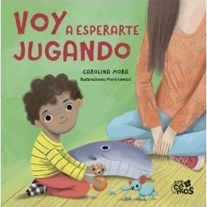 VOY A ESPERARTE JUGANDO - CAROLINA MORA - MARIA LAVEZZI