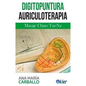 DIGITOPUNTURA Y AURICULOTERAPIA - ANA MARIA CARBALLO