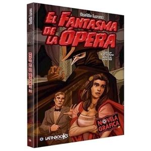 EL FANTASMA DE LA OPERA - NOVELAS GRAFICAS +