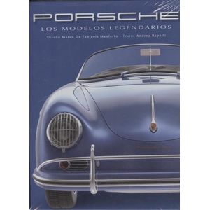 PORSCHE - LOS MODELOS LEGENDARIOS - RAPELLI