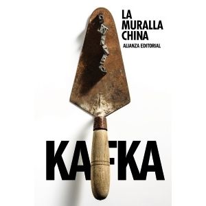LA MURALLA CHINA - FRANZ KAFKA
