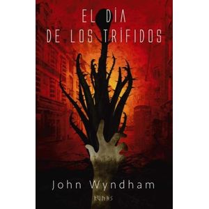 EL DIA DE LOS TRIFIDOS - JOHN WYNDHAM