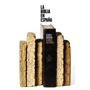 LA BIBLIA EN ESPAÑA - GEORGE BORROW