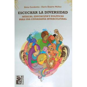 ESCUCHAR LA DIVERSIDAD - SILVIA CARABETTA - DARIO DUARTE NUÑ