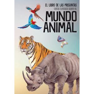 DATOS CURIOSOS SOBRE EL MUNDO ANIMAL - EL LIBRO DE LAS PREGU