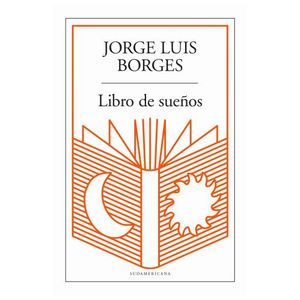 LIBRO DE SUEÑOS - JORGE LUIS BORGES