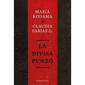 LIBRO LA DIVISA PUNZO - MARIA KODAMA - CLAUDIA FARIAS G.
