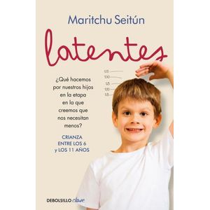 LATENTES - CRIANZA ENTRE LOS 6 Y LOS 11 AÑOS - M. SEITUN