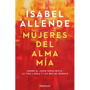 MUJERES DEL ALMA MIA - ISABEL ALLENDE