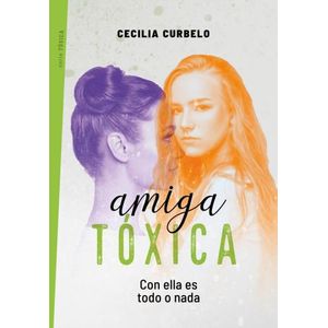 AMIGA TOXICA - SERIE TOXICA 1 CECILIA CURBELO