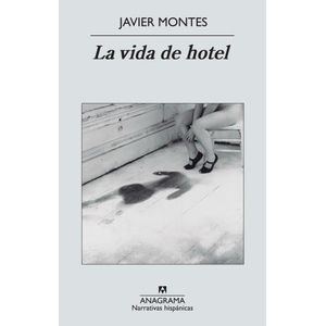 LIBRO LA VIDA DE HOTEL - JAVIER MONTES