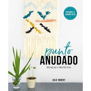 PUNTO ANUDADO - TECNICAS Y PROYECTOS - JULIE ROBERT