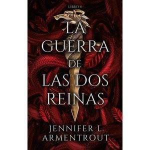 LA GUERRA DE LAS DOS REINAS - DE SANGRE Y CENIZAS 4 - JENNIF