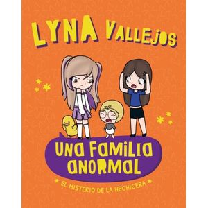 EL MISTERIO DE LA HECHICERA - UNA FAMILIA ANORMAL - LYNA VAL