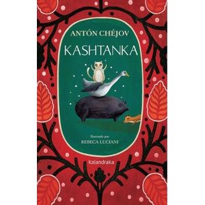 LIBRO KASHTANKA - ANTON CHEJOV - REBECA LUCIANI