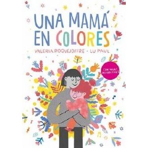 UNA MAMA EN COLORES - ROQUEJOFFRE