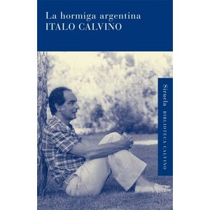 LA HORMIGA ARGENTINA - ITALO CALVINO