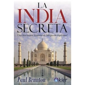 LA INDIA SECRETA - PAUL BRUNTON