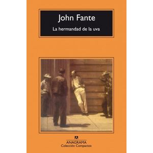 LA HERMANDAD DE LA UVA - JOHN FANTE