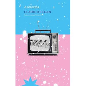 ANTARTIDA - CLAIRE KEEGAN