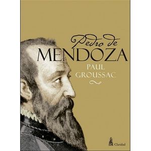 LIBRO PEDRO DE MENDOZA - PAUL GROUSSAC