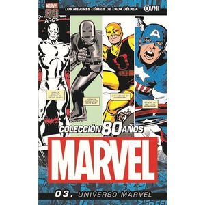 UNIVERSO MARVEL - COLECCION 80 AÑOS MARVEL VOL.03