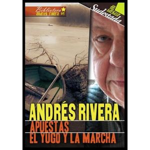 APUESTAS - EL YUGO Y LA MARCHA - ANDRES RIVERA