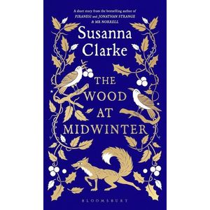 THE WOOD AT MIDWINTER - SUSANNA CLARKE