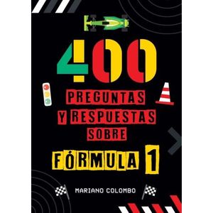 400 PREGUNTAS Y RESPUESTAS SOBRE FORMULA 1