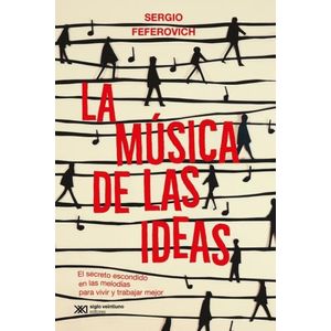 LA MUSICA DE LAS IDEAS - SERGIO FEFEROVICH