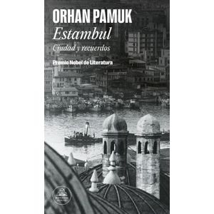 ESTAMBUL - CIUDAD Y RECUERDOS - ORHAN PAMUK